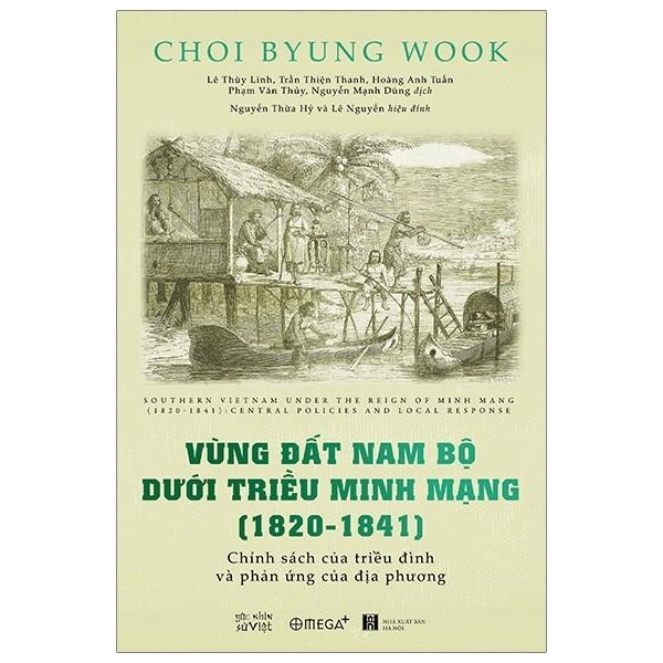 Vùng đất Nam Bộ dưới triều Minh Mạng (1820 -1841)
