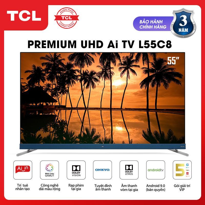 Bảng giá Android Tivi TCL 55 inch 4K UHD L55C8 - HDR, Micro Dimming, Dolby, T-cast - Tivi giá rẻ chất lượng - Bảo hành 3 năm