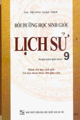 Fahasa - Bồi Dưỡng Học Sinh Giỏi Lịch Sử 9 (Tái Bản 2017)