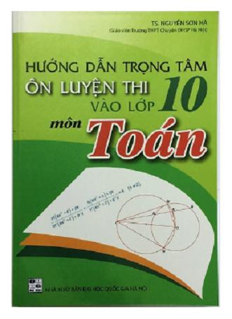 Sách - Hướng dẫn trọng tâm Ôn luyện thi vào lớp 10 môn Toán