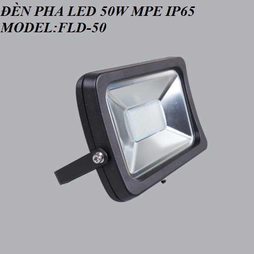 [HCM]ĐÈN PHA LED 50W MPE CHỐNG NƯỚC IP 65 MÃ:FLD-50T