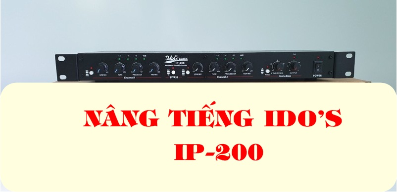 Thiết bị nâng tiếng cao cấp Idol's audio IP200