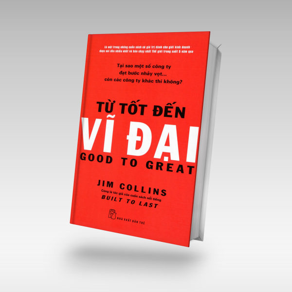 Sách - Từ Tốt Đến Vĩ Đại - Jim Collins (XBT)