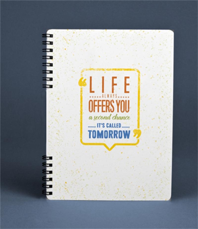 Sổ Tay/Notebook: Life Always Offers You A Second Chance - Its Called Tomorrow