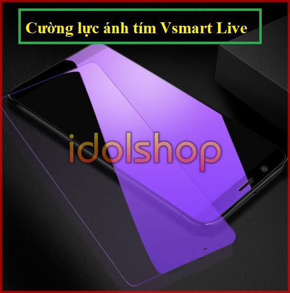 Cường lực ánh tím Vsmart Live chống lóa - Kính cường lực Vsmart Live (khoét camera)