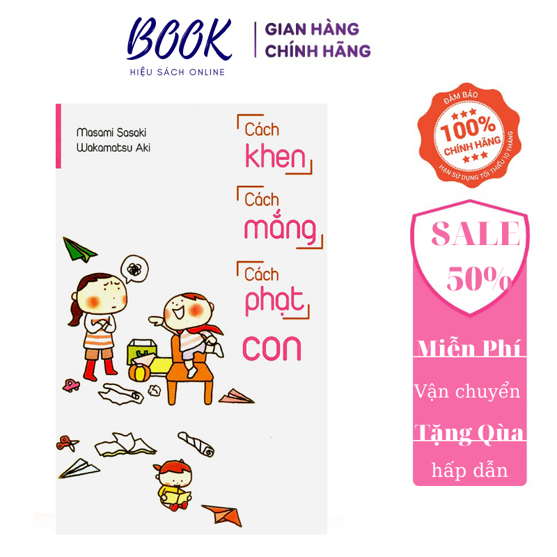 Cách Khen, Cách Mắng, Cách Phạt Con (Tặng kèm bookmark)