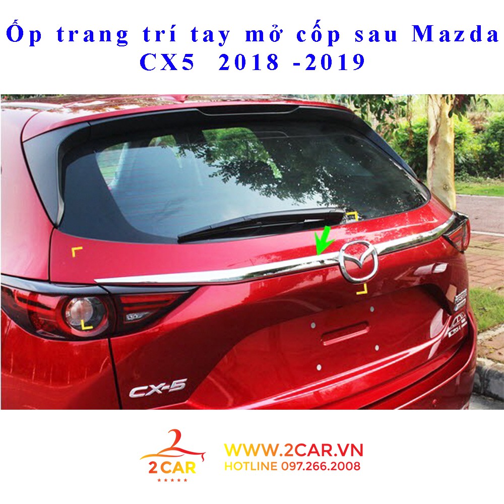 Ốp trang trí tay mở cốp sau xe mazda cx5 2018 -2019- 2020- 2021- 2022- 2023 mạ crom cao cấp