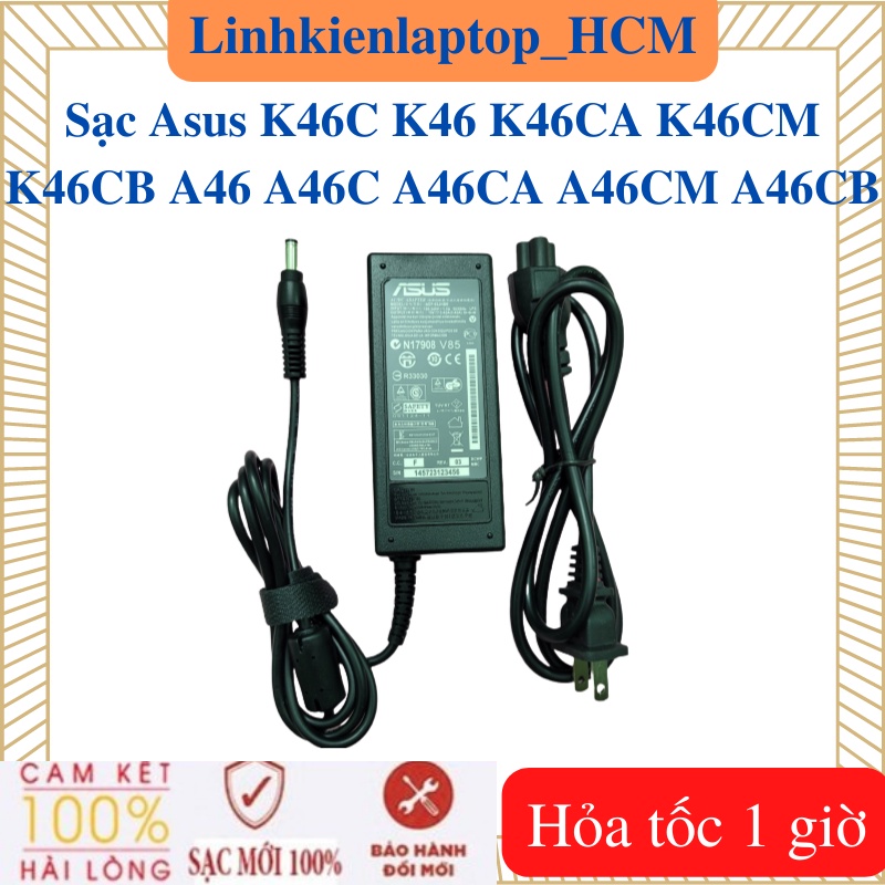 Sạc asus k46c k46 k46ca k46cm k46cb a46 a46c a46ca a46cm a46cb - sạc asus 19v - 2.37a / 3.42a - 45w / 65w 5.5*2.5mm