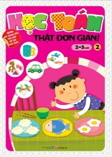 Fahasa - Học Toán Thật Đơn Giản (2-3 Tuổi) - Tập 2