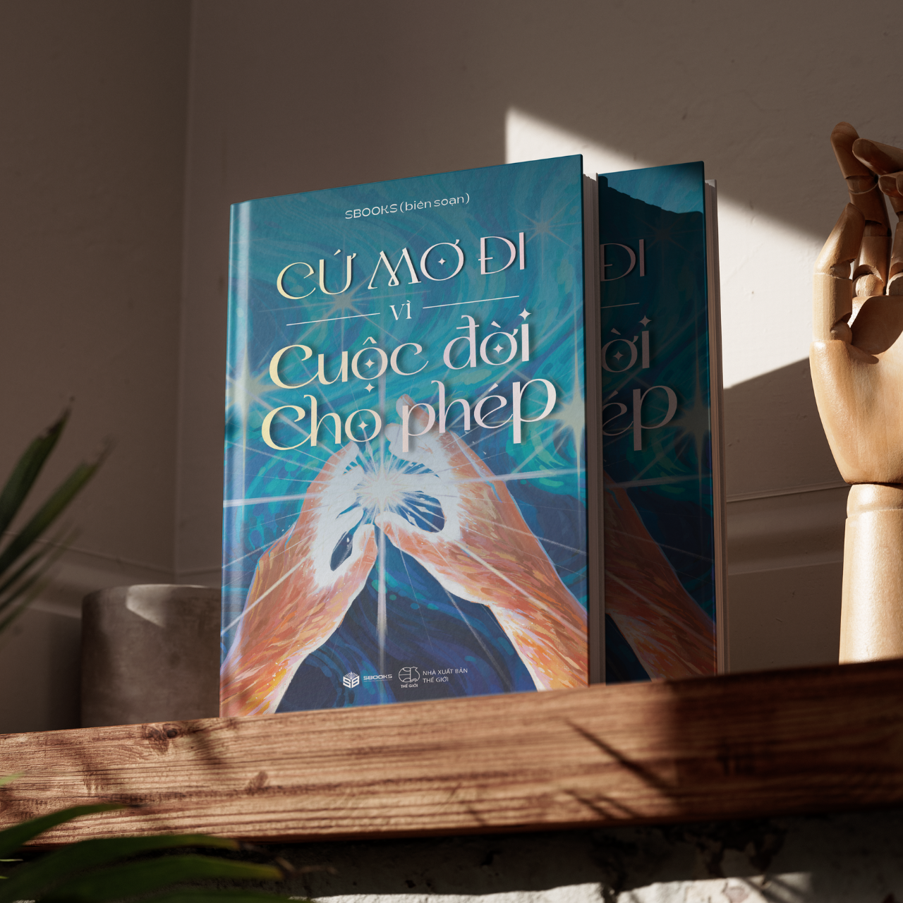 Sách - Cứ Mơ Đi Vì Cuộc Đời Cho Phép - SBOOKS