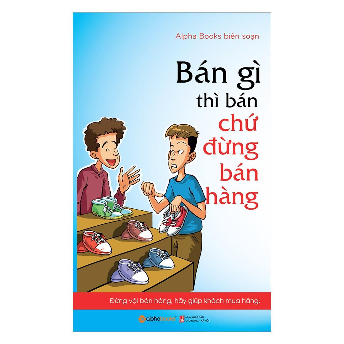 Bán gì thì bán chứ đừng bán hàng