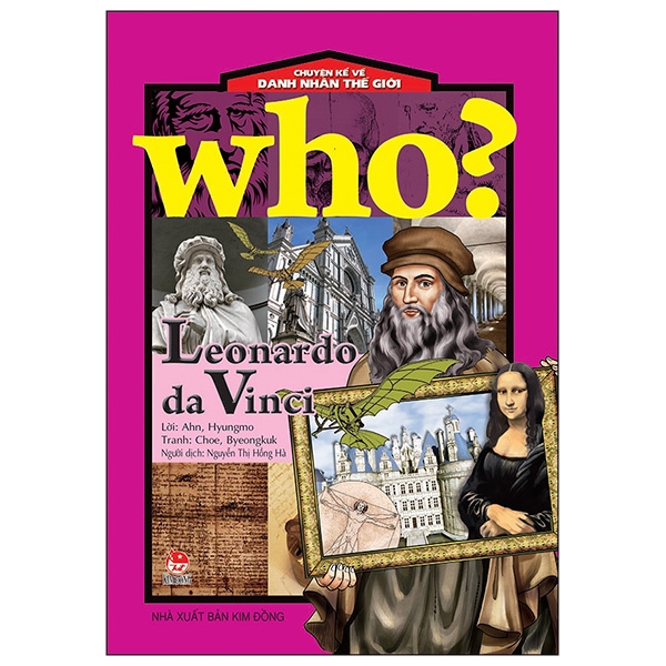 Fahasa - Who? Chuyện Kể Về Danh Nhân Thế Giới: Leonardo Da Vinci (Tái Bản 2020)