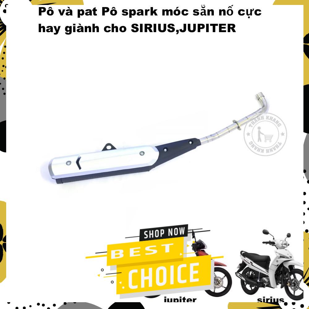 [HCM]Pô và Pat pô spark móc sẵn giành cho SIRIUSJUPITER nổ cực hay thanh khang 006001338