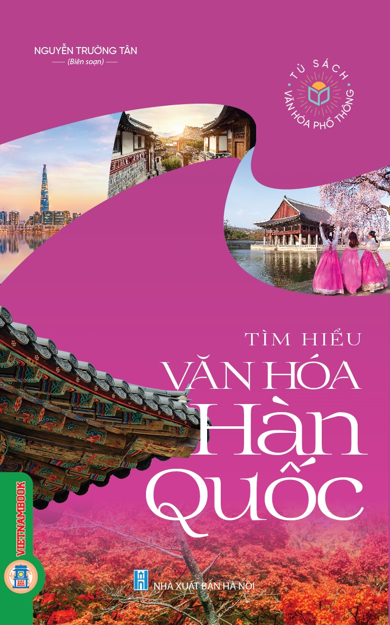 Tủ sách văn hóa phổ thông - tìm hiểu văn hóa hàn quốc