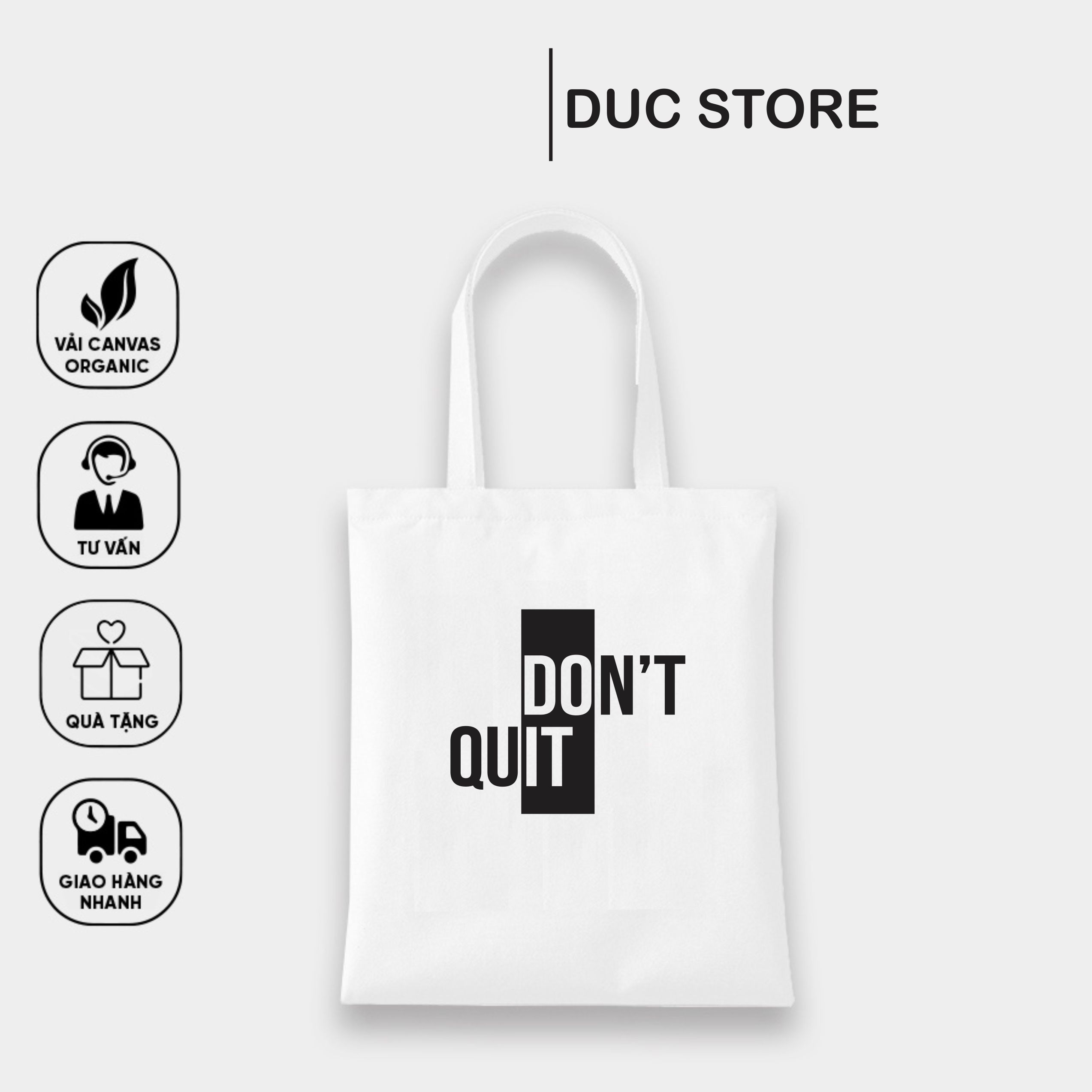 Túi tote, túi canvas vải mềm mịn in chữ don't quit