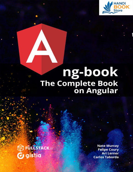 Ng-Book: The Complete Guide to Angular 11 - Hanoi bookstore