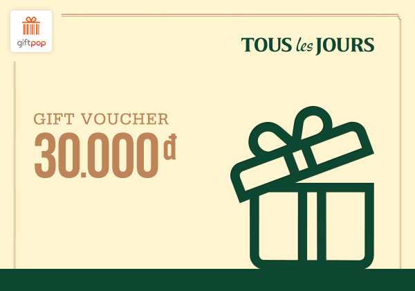 [Giftpop] Phiếu quà tặng TOUS les JOURS 30K