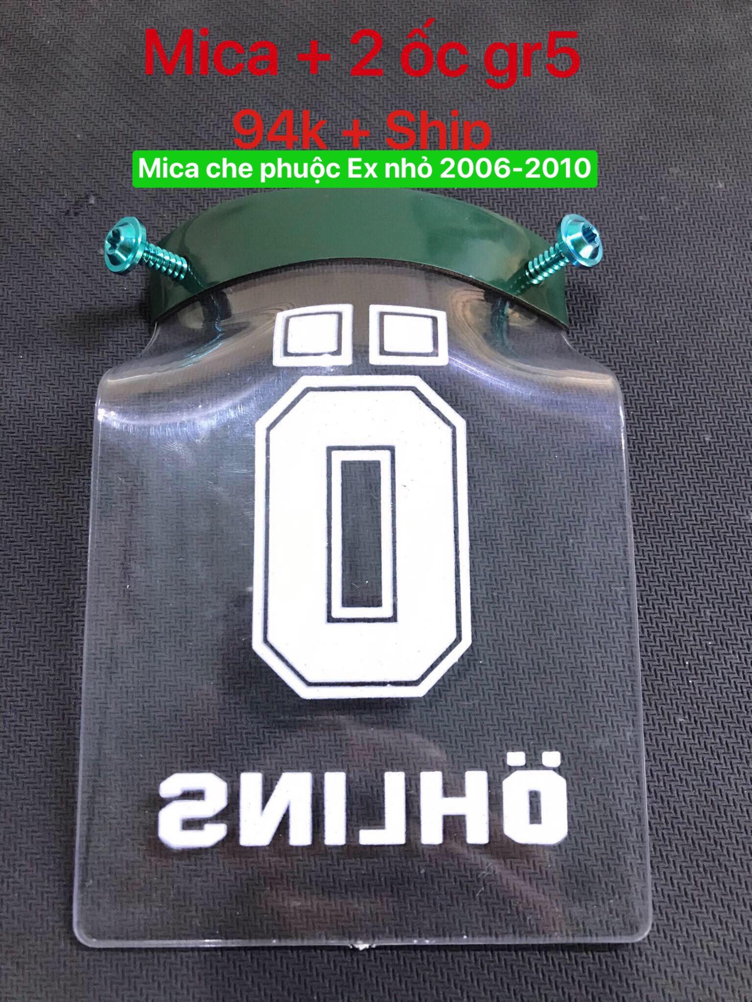 Mica ohlins+2ốc gr5 che phuộc Ex2006-2010