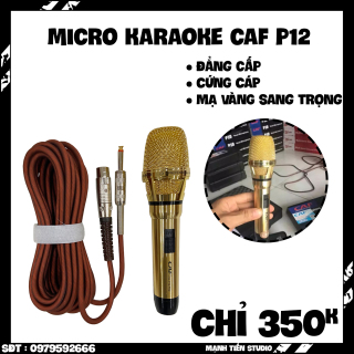 Micro karaoke có dây CAF P12 làm bằng kim loai chống va đập méo mó thumbnail