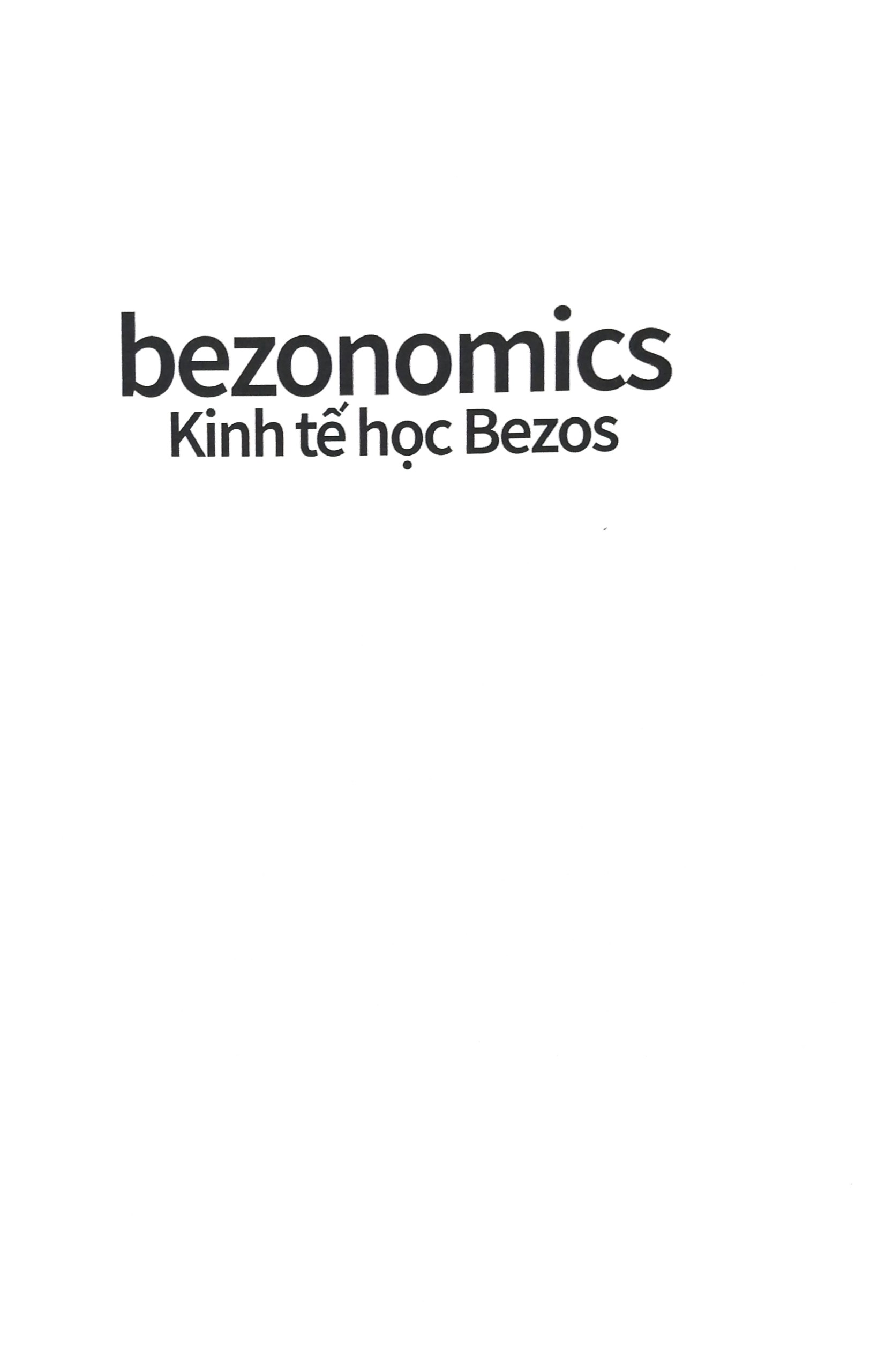 Sách - Bezonomics - Kinh Tế Học Bezos