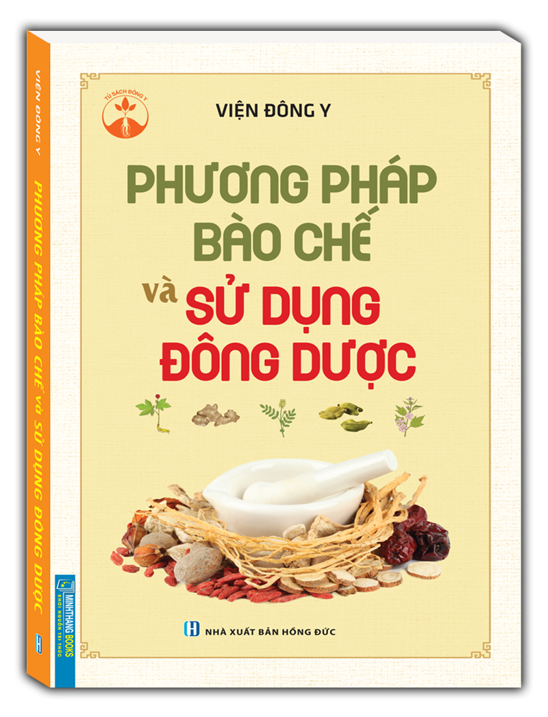 Phương pháp bào chế và sử dụng đông dược