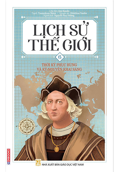 Sách - Lịch Sử Thế Giới - Tập 6: Thời Kỳ Phục Hưng Và Kỷ Nguyên Khai Sáng - Phương Nam Book