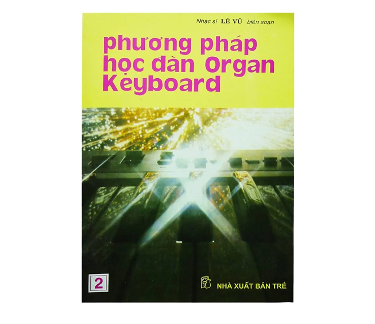 Phương pháp học đàn organ keyboard - tập 2