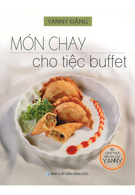 Sách - 30 Công Thức Nấu Ăn Của Yanny - Món Chay Cho Tiệc Buffet - Phương Nam Book