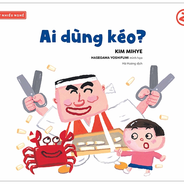 Fahasa - Bé Biết Nhiều Nghề - Ai Dùng Kéo? (2 Tuổi)