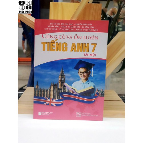Củng cố và Ôn luyện Tiếng Anh 7 Tập 1