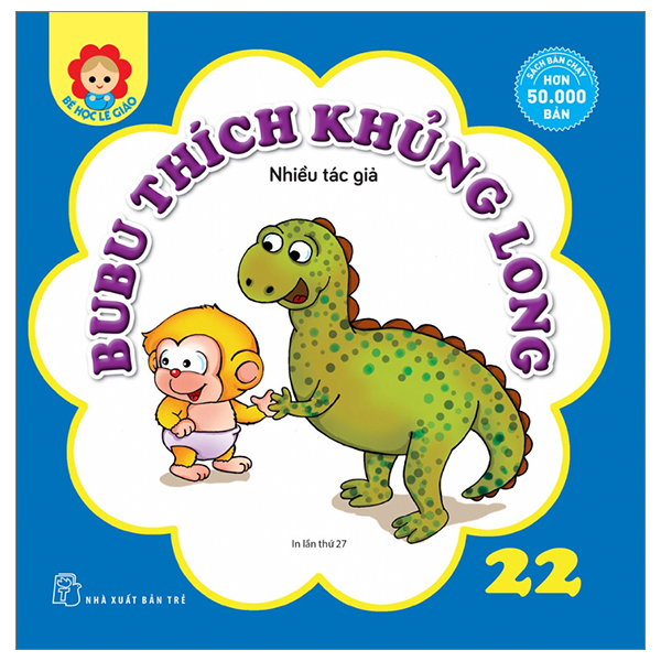 Bé học lễ giáo - bubu tập 22: thích khủng long