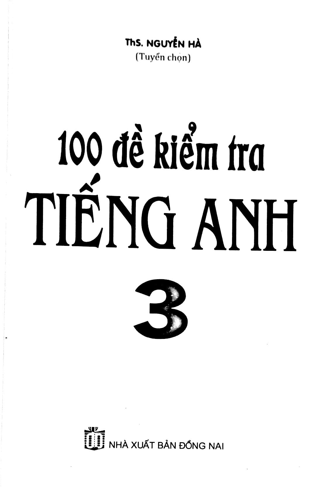 Fahasa - 100 Đề Kiểm Tra Tiếng Anh 3