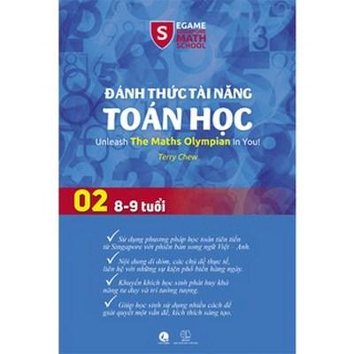Đánh Thức Tài Năng Toán Học - Tập 2 (8-9 Tuổi) - Unleash The Maths Olympian In You Junior 2!