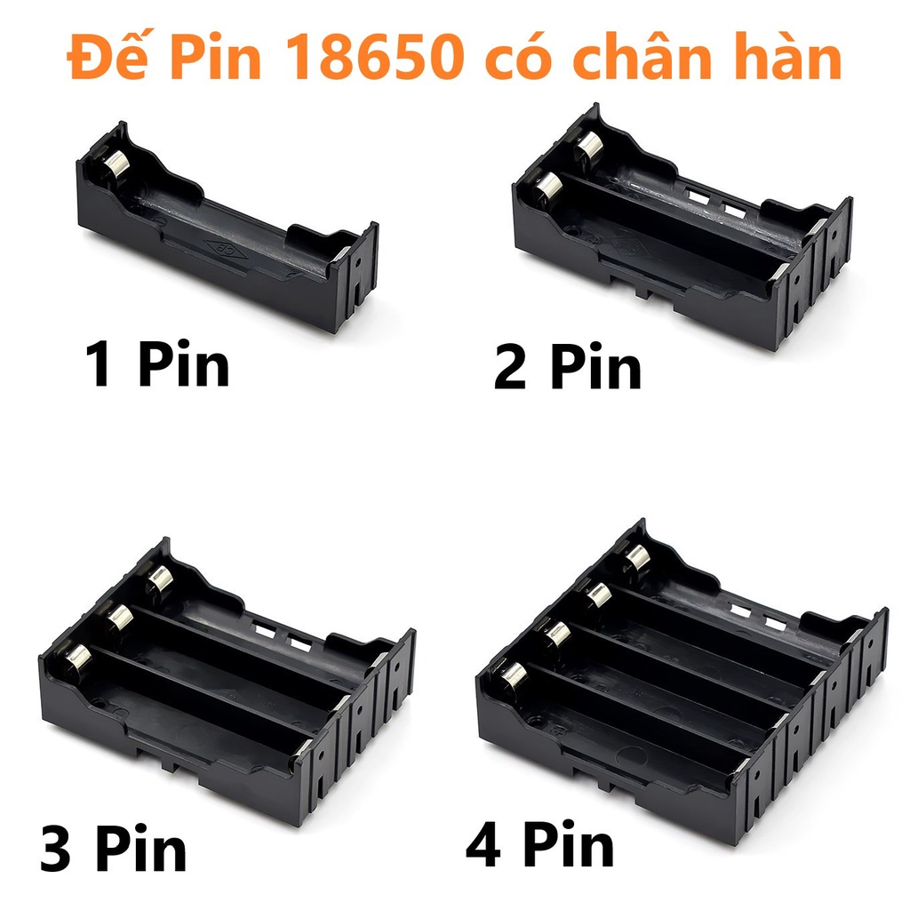 Đế pin 18650 1/2/3/4 pin - có chân hàn