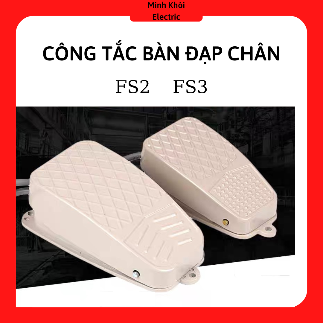 Công Tắc Bàn Đạp Chân FS2, FS3 - 220V, công tắc chân đạp,máy may