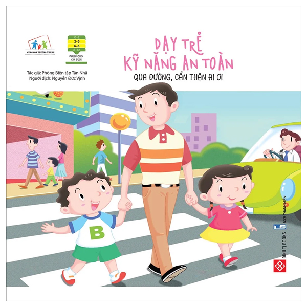 Fahasa - dạy trẻ kỹ năng an toàn - qua đường, cẩn thận ai ơi