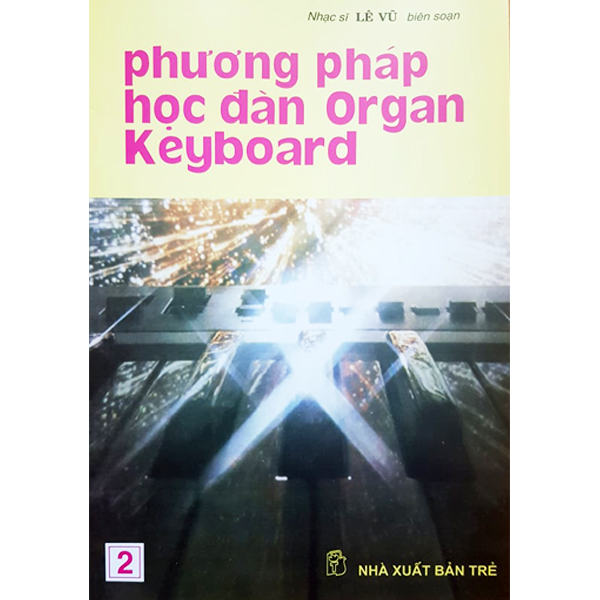 Phương Pháp Học Đàn Organ Keyboard - Tập 2 - Huta books