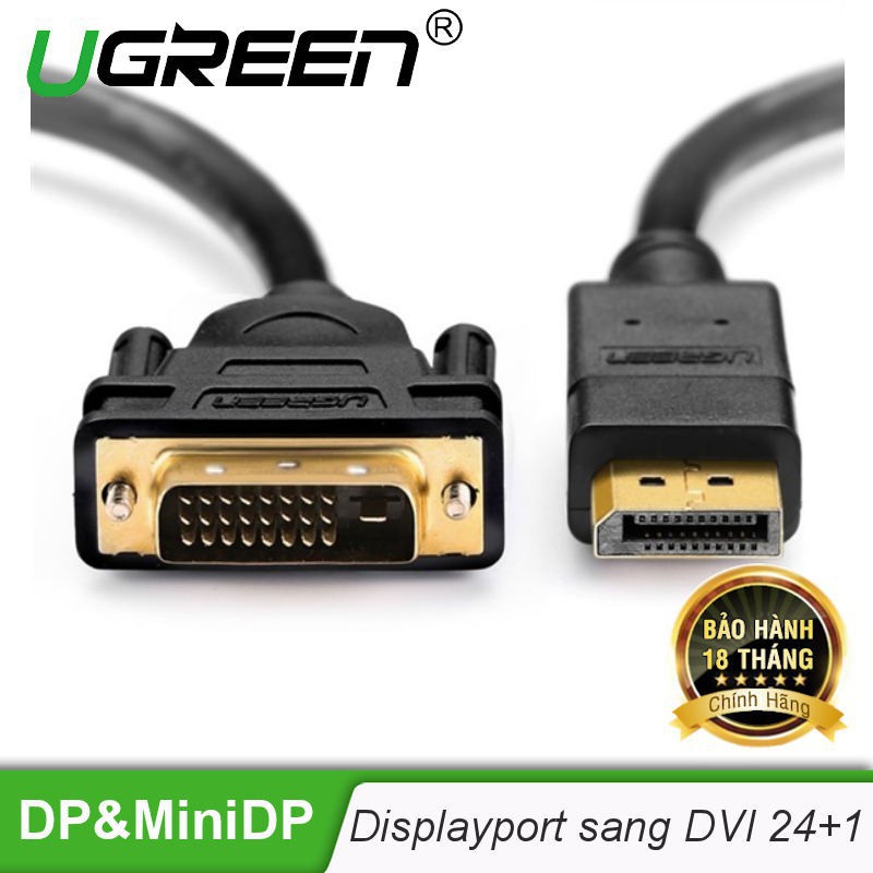 Cáp chuyển đổi displayport sang dvi 24+1 dài 1.5m ugreen 10243 chính hãng