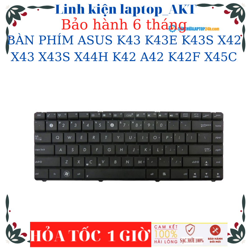 BÀN PHÍM LAPTOP ASUS K43 K43E K43S X42 X43 X43S X44H K42 A42 K42F X45C