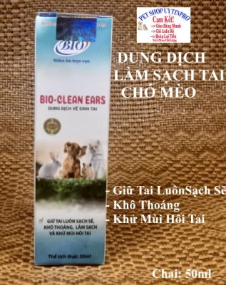 [HCM]DUNG DỊCH VỆ SINH TAI THÚ CƯNG CHÓ MÈO Bio-Clean Ears Giữ tai luôn sạch sẽ Khô thoáng Khử mùi hôi tai Chai 50ml
