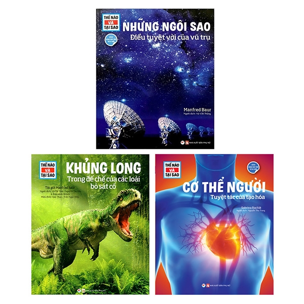 Fahasa - bộ sách thế nào và tại sao - khủng long + cơ thể người + những ngôi sao