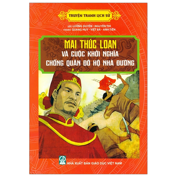 Fahasa - truyện tranh lịch sử - mai thúc loan và cuộc khởi nghĩa chống quân đô hộ nhà đường