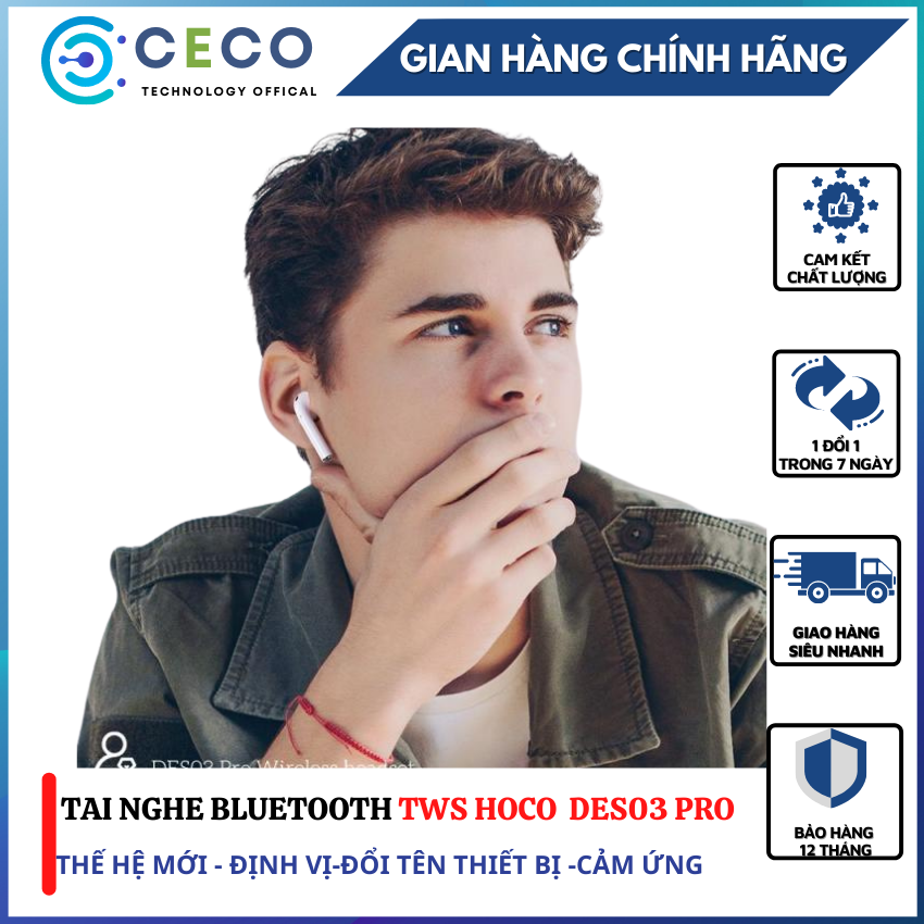 Tai nghe Bluetooth TWS Wireless Hoco DES03 Pro V5.0-Ceco-định vị-đổi tên-chạm cảm ứng cửa sổ kết nối pin 350mAh-Nghe nhạc cực chất-đàm thoại cực rõ-dành cho Học Sinh-Sinh Viên-Công Nhân Viên.