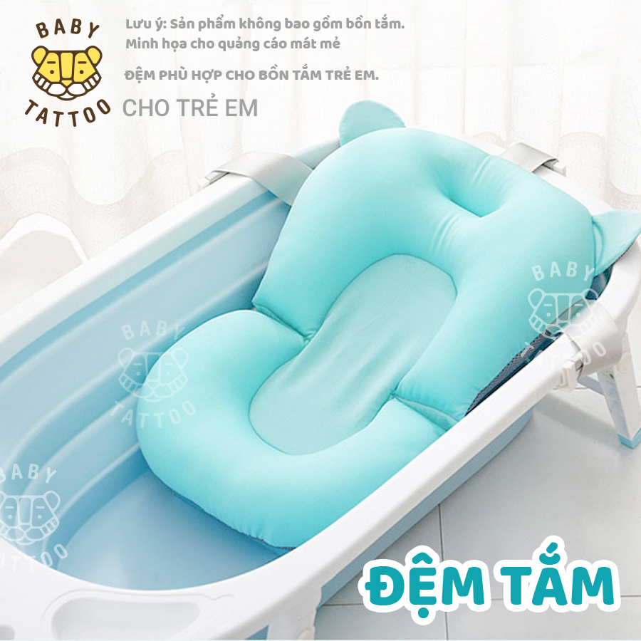 Đệm lót bồn tắm chống trượt, mềm mại, an toàn cho bé sơ sinh BABY TATTOO