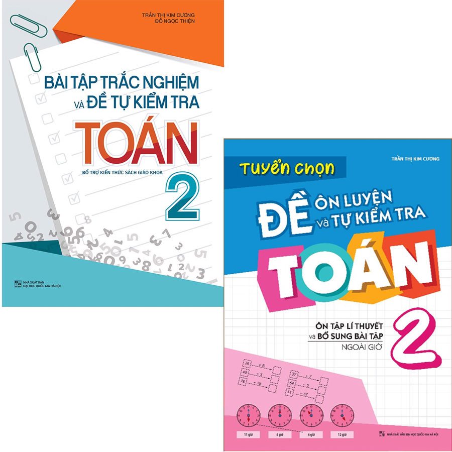 Sách: bài tập trắc nghiệm và đề tự kiểm tra toán lớp 2 + tuyển chọn đề ôn luyện và tự kiểm tra toán lớp 2