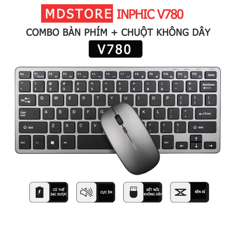 Bảng giá Bộ bàn phím và chuột không dây chính hãng INPHIC V780 siêu mỏng gọn nhé, có thể sạc lại, thiết kế tối giản, bấm cực êm Phong Vũ