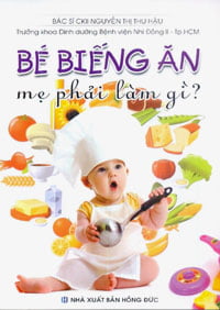Fahasa - bé biếng ăn mẹ phải làm gì?