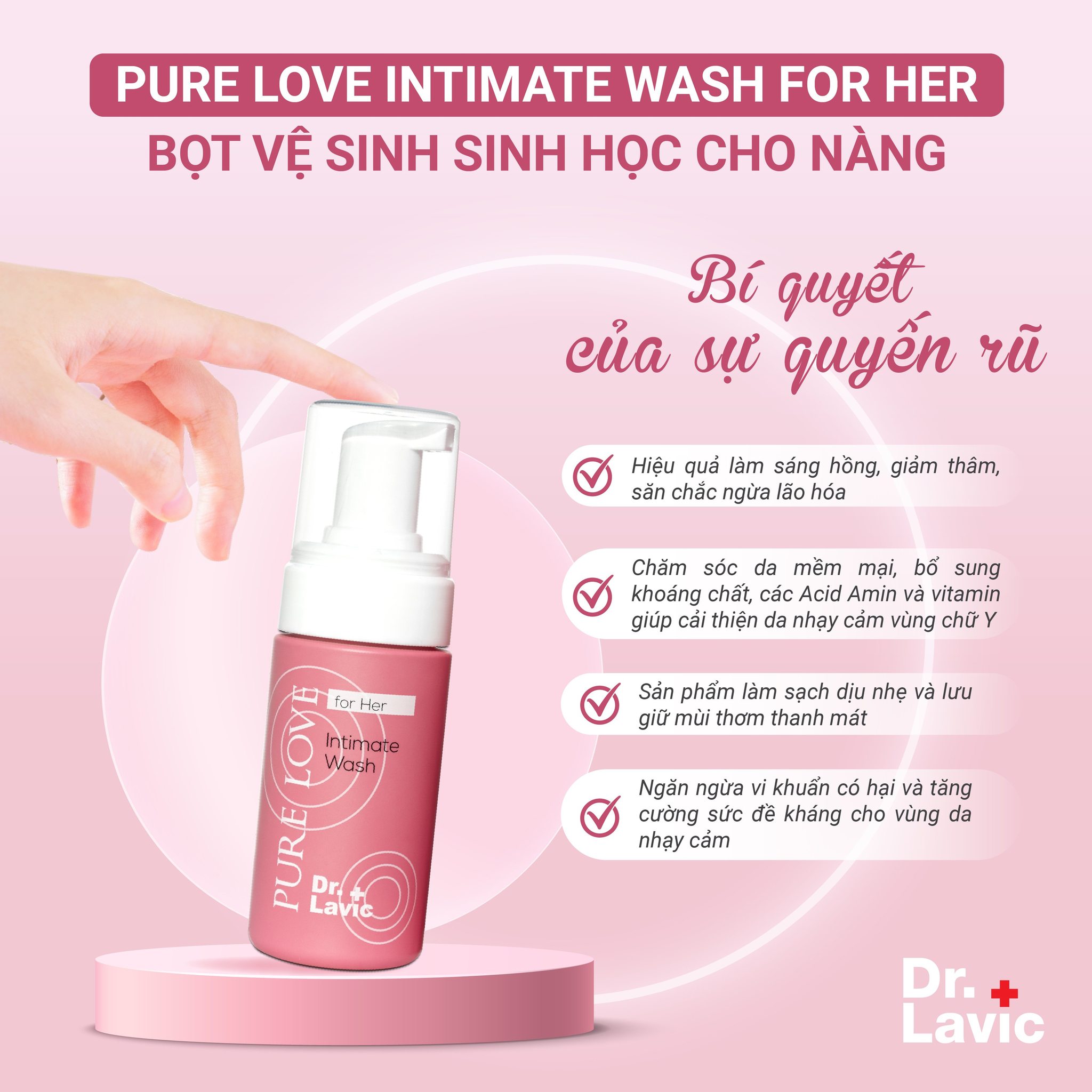Dung dịch vệ sinh phụ nữ Dr.Lavic Pure Love Intimate Wash For Her dạng bọt sạch thơm mát 100ml