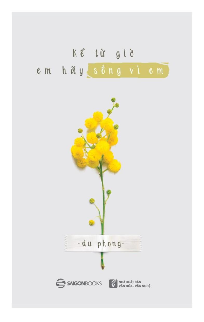 Fahasa - Kể Từ Giờ Em Hãy Sống Vì Em