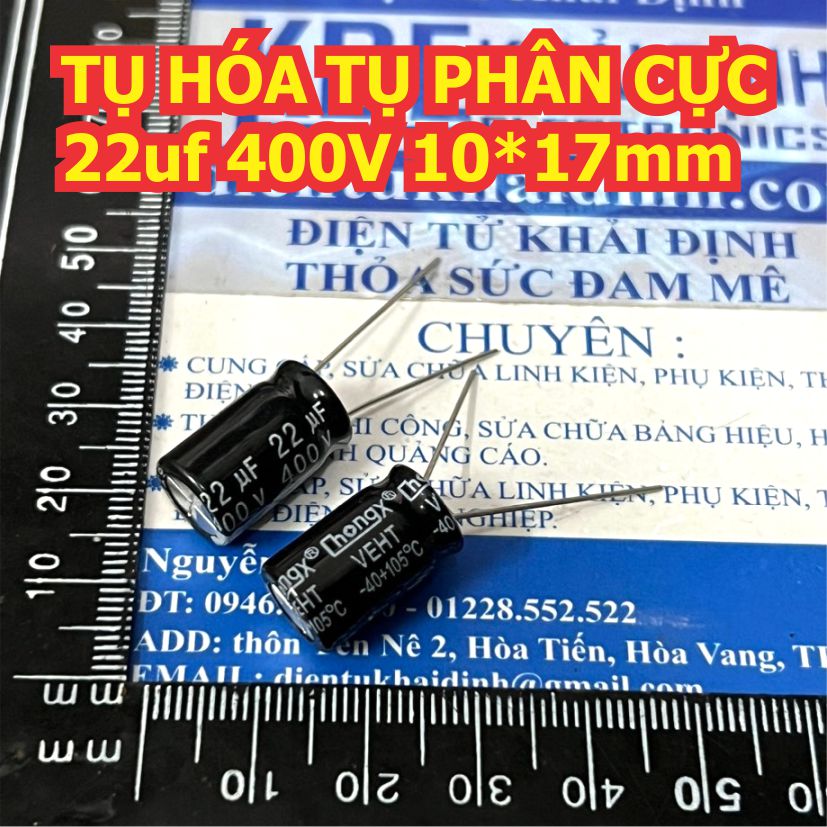 10 con TỤ HÓA TỤ PHÂN CỰC 22uf 400V 13*20mm / 10*17mm kde1790